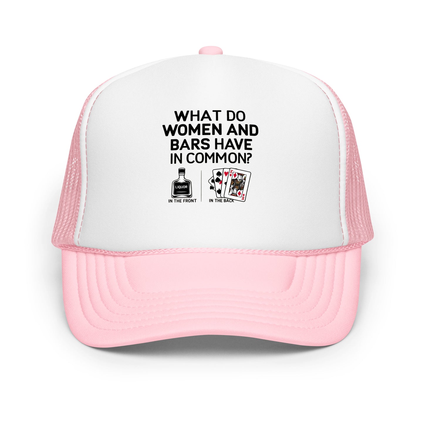 Foam trucker hat, Bar Joke, Liquor in the Front, Poker in the Back