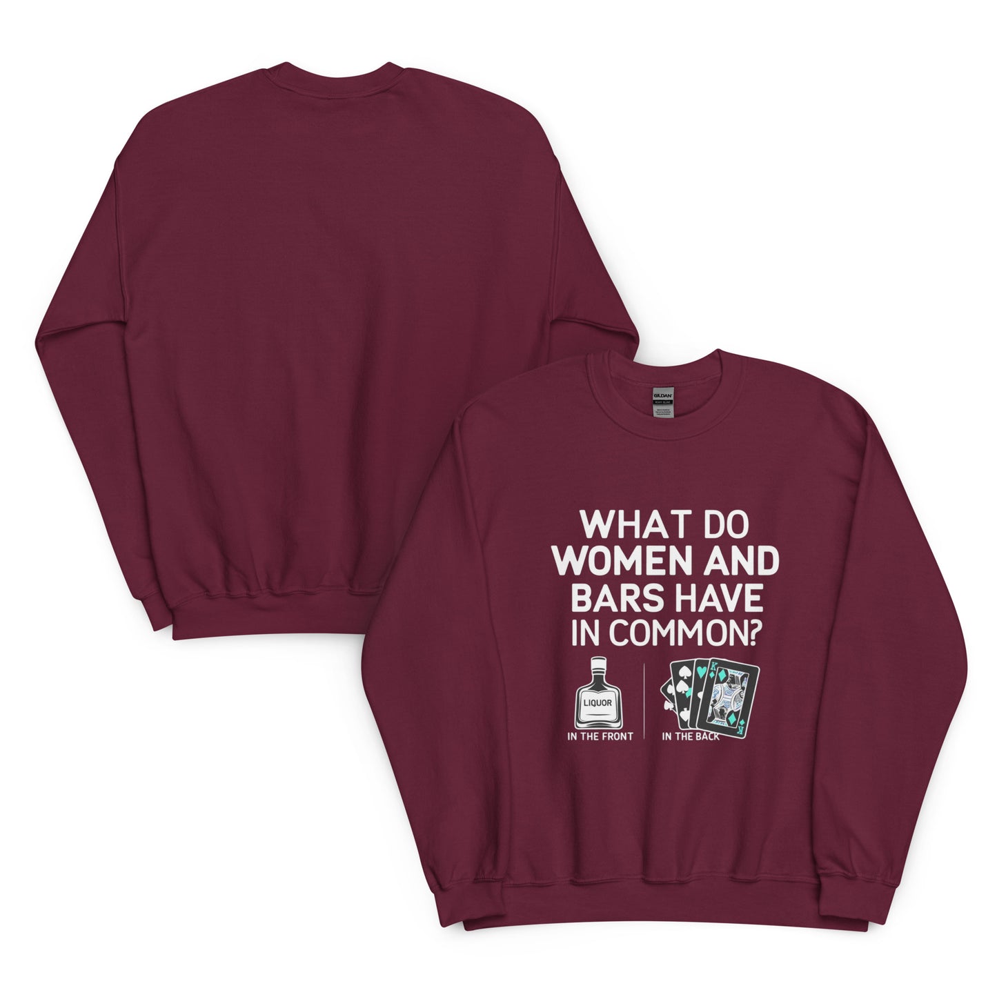 Unisex Sweatshirt, Bar Joke, Liquor in the Front, Poker in the Back