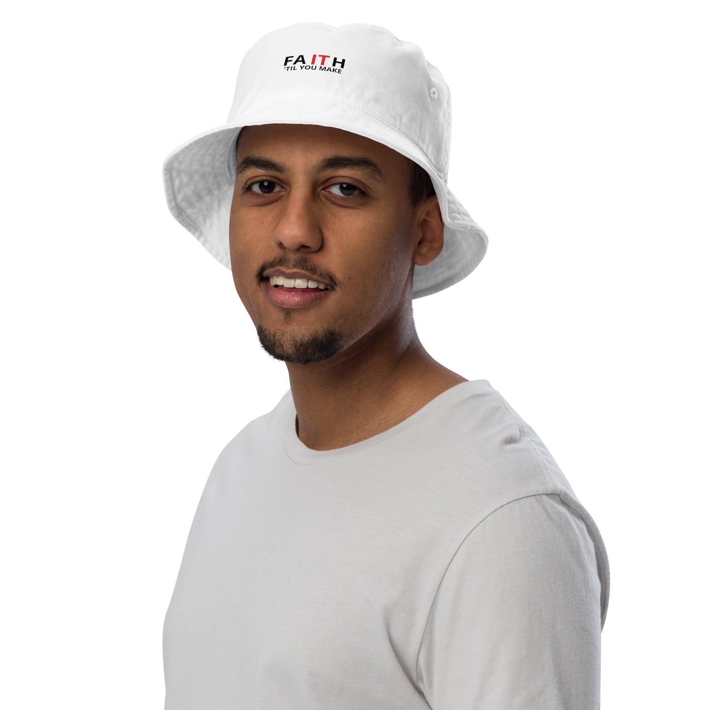 Organic bucket hat, Faith It 'Til You Make It